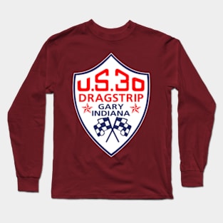 US 30 Dragstrip Long Sleeve T-Shirt